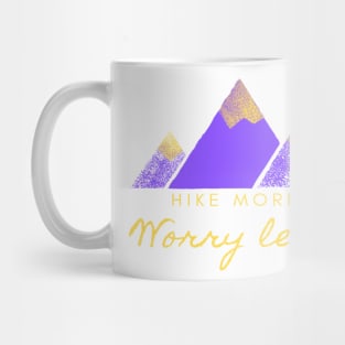 Hike More Worry Less Mug